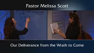 Our Deliverance from the Wrath to Come Eschatology Series #2