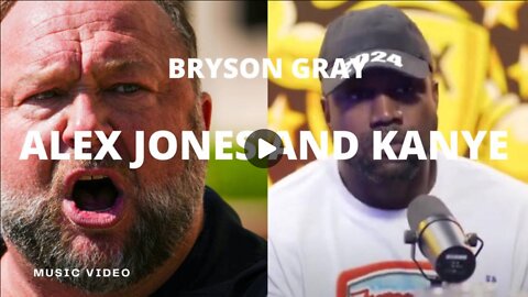 Bryson Gray - ALEX JONES & KANYE [MUSIC VIDEO]