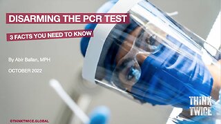 DISARMING THE PCR TEST: THE UNFAIR ISOLATION OF HEALTHY PEOPLE