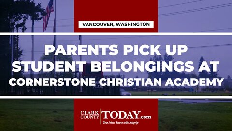 Parents pick up student belongings at Cornerstone Christian Academy in Vancouver, Washington