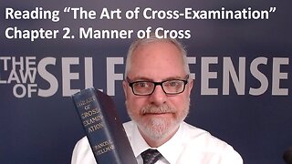 Reading “The Art of Cross-Examination”: 2. Manner of Cross