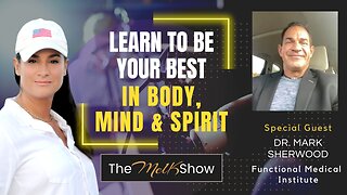 Mel K & Dr. Mark Sherwood On Learning To Be Your Best In Body, Mind & Spirit 10-26-22