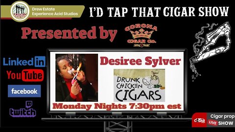 Desiree Sylver of Drunk Chicken Cigars, I'd Tap That Cigar Show Episode 119