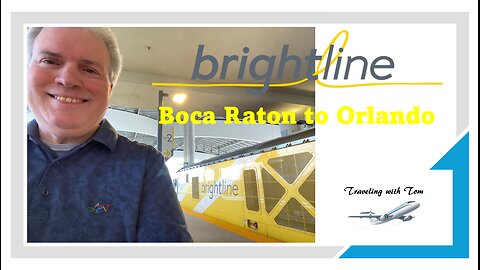 Brightline Train from Boca Raton to Orlando Airport, FL l Traveling with Tom l Apr 22 2024