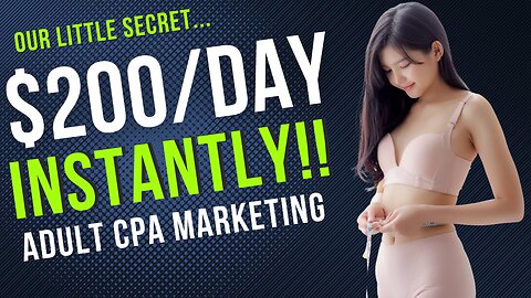 Secret Adult CPA Marketing Method $200 Day Instantly