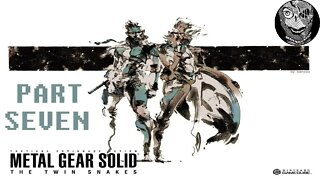 (PART 07) [Snipers Bait] Metal Gear Solid: The Twin Snakes