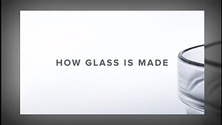 How Glass Is Made?