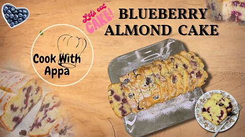 Blueberry Almond Cake / Blueberry Almond Loaf / Lemon & Blueberry Cake #cake #blueberrycake #viral