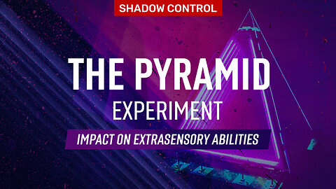 Shadow Control. The Pyramid Experiment. Impact on Extrasensory Abilities
