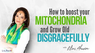 How to Boost Your Mitochondria and Grow Old Disgracefully (Part 3)