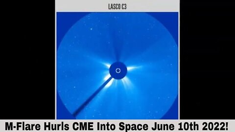 M-Flare Hurls CME Into Space June 10th 2022!