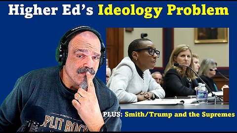 The Morning Knight LIVE! No. 1183- Higher Ed’s Ideology Problem