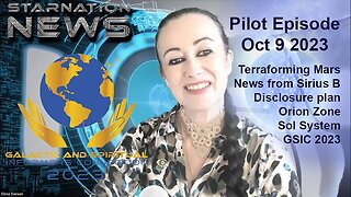 STAR NATION NEWS- Pilot Episode Oct 9 2023 #disclosure #galacticfederationofworlds #aliens #update