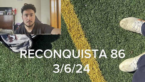 RECONQUISTA 86 | VIDEO BACKLOG | ACCOUNTING MARKETPLACE | UNCERTAINTY WHEN TRADING