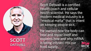 Ep. 490 - The Dirty Details Behind the Medical Mafia and mRNA-Infused Food - Scott Oatsvall