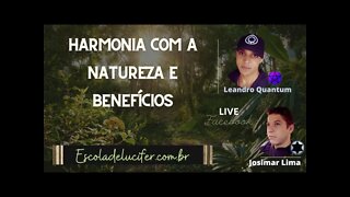 Como se Harmonizar com a Natureza e quais os Benefícios feat Josimar Lima