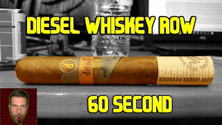 60 SECOND CIGAR REVIEW - Diesel Whiskey Row - Should I Smoke This