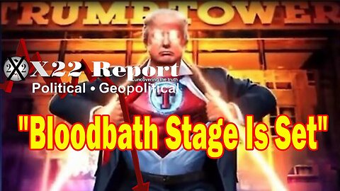 X22 Report - Bloodbath Stage Is Set, Obama Spygate Panic, Makes Trip To UK, Time To Show The People