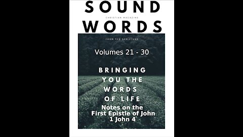 Sound Words, Notes on the First Epistle of John, 1 John 4