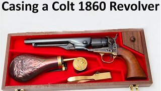 Casing a Colt 1860 Revolver