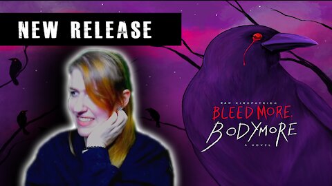 #AuthorTube New Release Tag: Bleed More, Bodymore