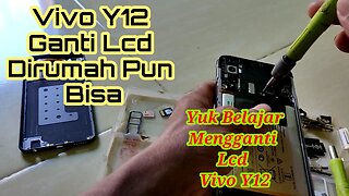 Cara Mengganti LCD Vivo Y12 Mudah Dan Aman @stay0301