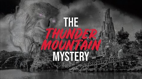 The Thunder Mountain Mystery - Disney Creepypasta