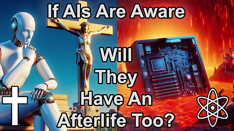 After AIs Die, Could They Go to Heaven or Hell?|✝⚛