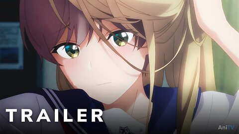 Senpai is an Otokonoko - Official Trailer