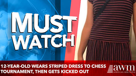 12-Year-Old Wears Striped Dress To Chess Tournament, Then Gets Kicked Out