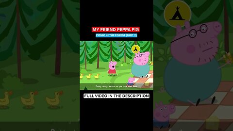 A PICNIC IN THE FOREST (Part 2) - My Friend Peppa Pig #shorts