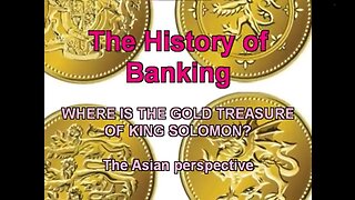 History of Banking - King Solomons treasure - An Asian Perspective 2014