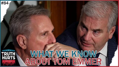 Truth Hurts # 84 - What We know About Tom Emmer