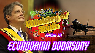 Ecuadorian Doomsday | Ministry of Dude #321