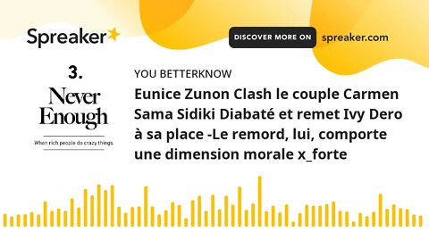 Eunice Zunon Clash le couple Carmen Sama Sidiki Diabaté et remet Ivy Dero à sa place -Le remord, lui