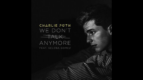 Charlie Puth - We Don't Talk Anymore