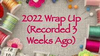 2022 Wrap Up