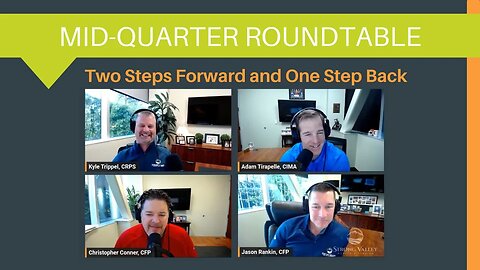 Mid-Quarter Roundtable: Q1 - Two Steps Forward and One Step Back