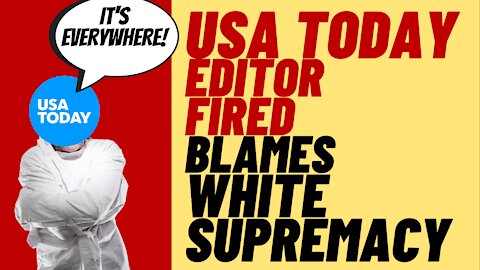 USA TODAY Editor Fired Over "Always An Angry White Man" Tweet