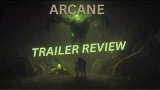 Arcane Trailer Review