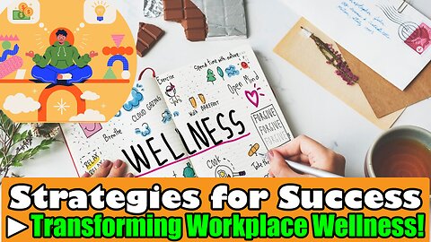 Transforming Workplace Wellness - Strategies for Success