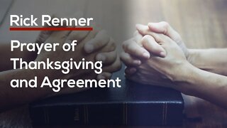 Prayer of Thanksgiving and Agreement — Rick Renner