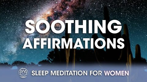 Soothing Affirmations to Help You Sleep // Sleep Meditation for Women