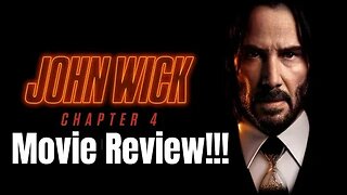 JOHN WICK 4 Movie Review!!- (FULL SPOILERS in 2nd half, NON-Spoiler Edition in 1st half!)... 😱❤️😎🤩🍿👌