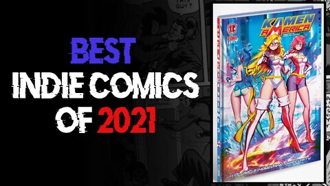 BEST INDIE COMICS of 2021: KAMEN AMERICA