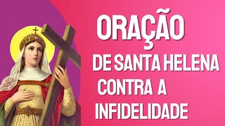 Oração de Santa Helena contra a infidelidade - Oração do Dia 🙏🙏