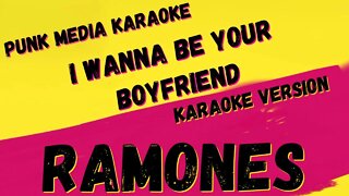 RAMONES ✴ I WANNA BE YOUR BOYFRIEND ✴ KARAOKE INSTRUMENTAL ✴ PMK