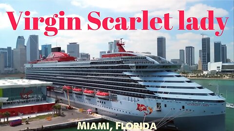 Spectacular Aerial Views of Virgin Voyages Scarlet Lady in Miami 2023