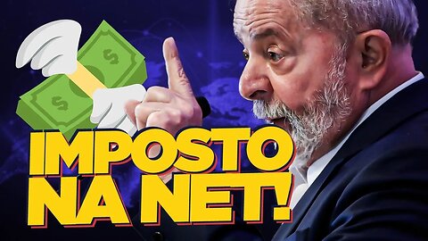 Lula quer IMPOSTO sobre INTERNET!