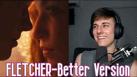 FLETCHER, Kelsea Ballerini Better Version Music Video Reaction